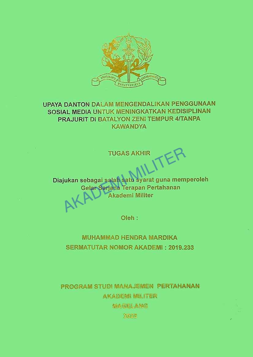 UPAYA DANTON DALAM MENGENDALIKAN PENGGUNAAN SOSIAL MEDIA UNTUK MENINGKATKAN KEDISIPLINAN PRAJURIT DI BATALYON ZENI TEMPURR 2/TANPA KAWANDYA